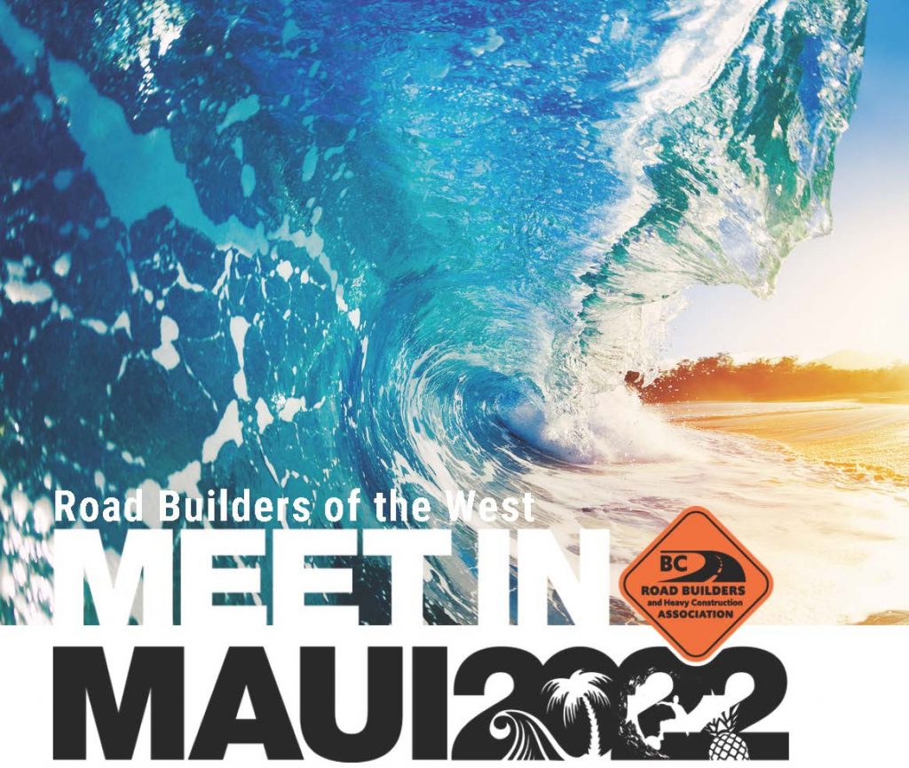 Road Builders of the West Meet in Maui 2022 Feb 610, 2022 BC
